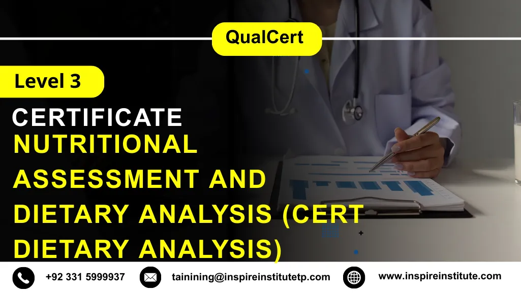QualCert Level 3 Certificate in Nutritional Assessment and Dietary Analysis (Cert Dietary Analysis)