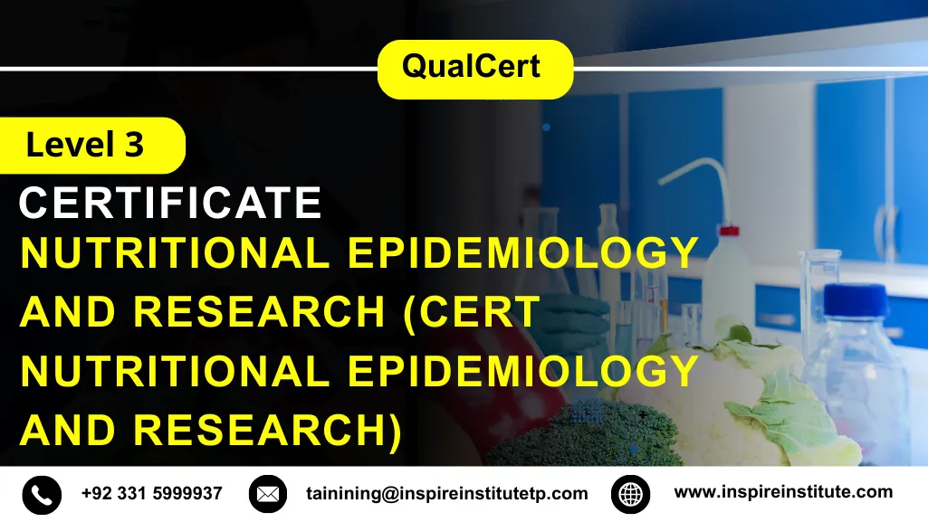 QualCert Level 3 Certificate in Nutritional Epidemiology and Research (Cert Nutritional Epidemiology and Research)
