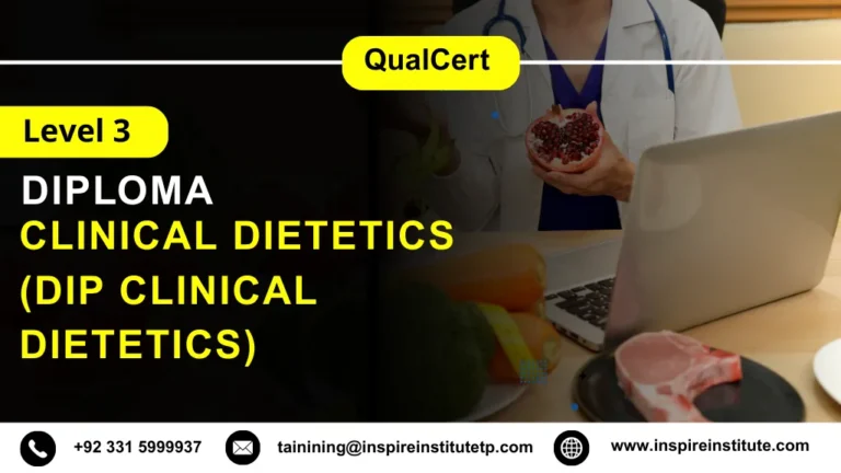 QualCert Level 3 Diploma in Clinical Dietetics (Dip Clinical Dietetics)