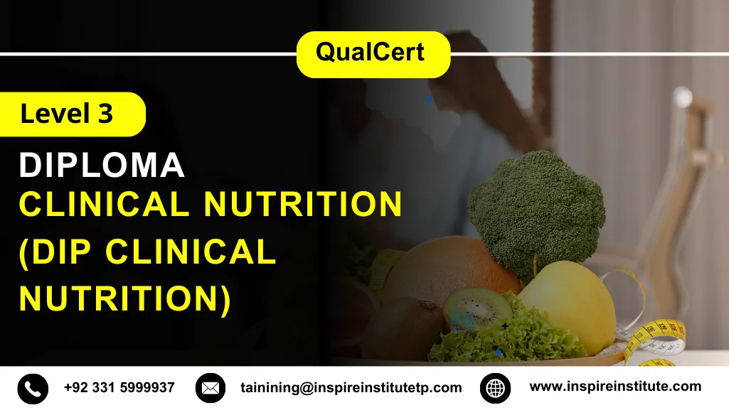 QualCert Level 3 Diploma in Clinical Nutrition (Dip Clinical Nutrition)