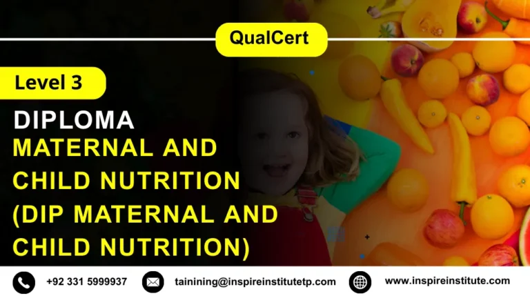 QualCert Level 3 Diploma in Maternal and Child Nutrition (Dip Maternal and Child Nutrition)