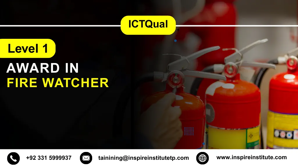 ICTQual Level 1 Award in Fire Watcher