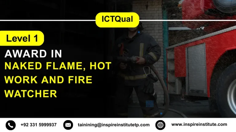 ICTQual Level 1 Award in Naked Flame, Hot work and Fire Watcher