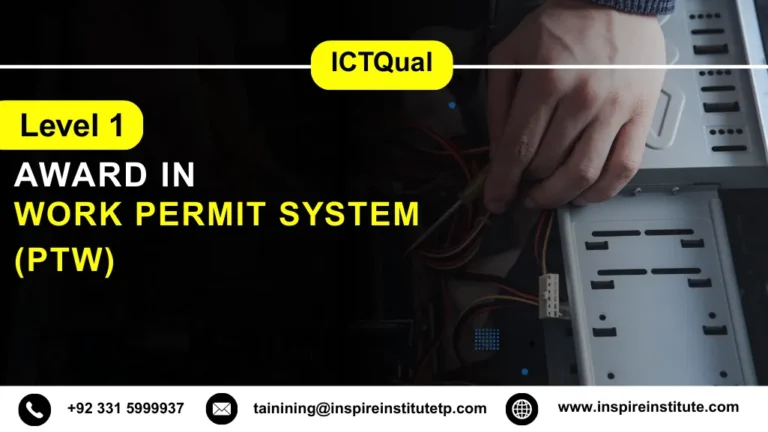 ICTQual Level 1 Award in Work Permit System (PTW)