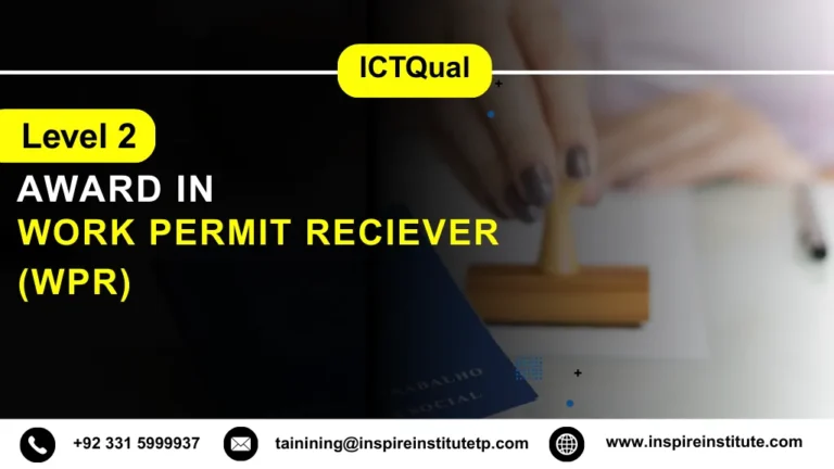ICTQual Level 2 Award in Work Permit Reciever (WPR)