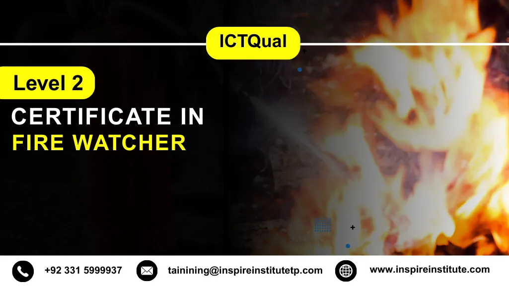 ICTQual Level 2 Certificate in Fire Watcher