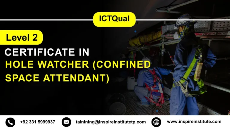 ICTQual Level 2 Certificate in Hole Watcher (Confined Space Attendant)