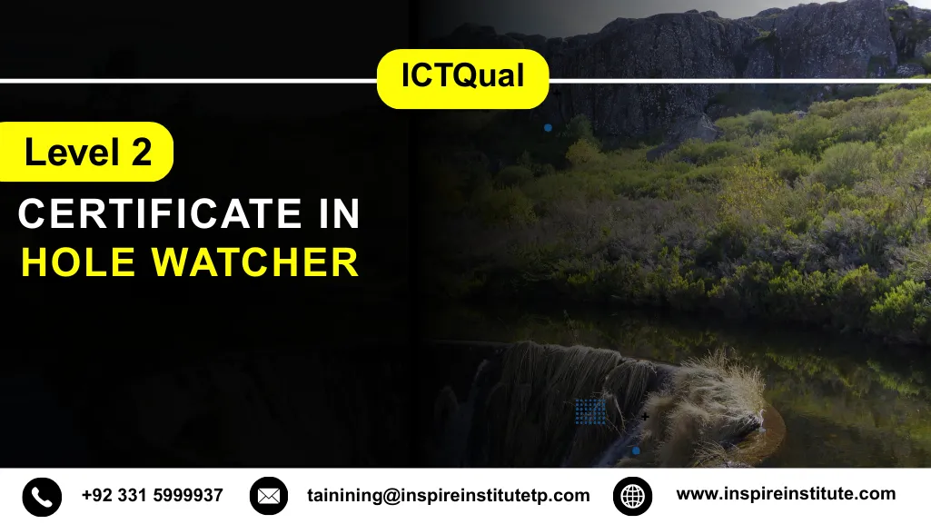 ICTQual Level 2 Certificate in Hole Watcher