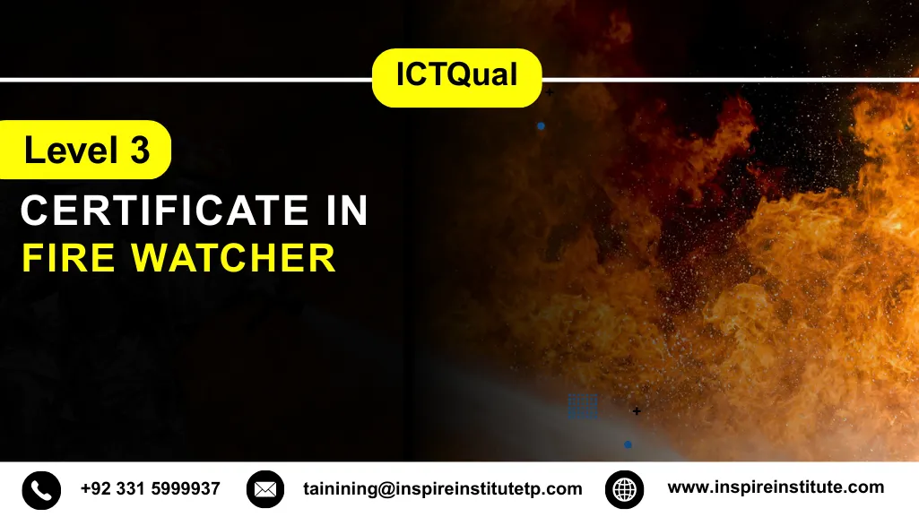 ICTQual Level 3 Certificate in Fire Watcher
