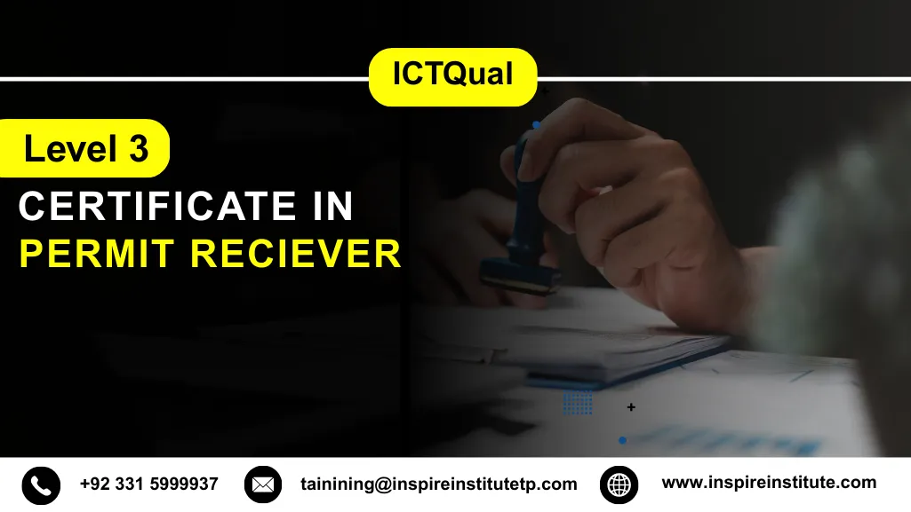 ICTQual Level 3 Certificate in Permit Reciever