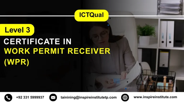 ICTQual Level 3 Certificate in Work Permit Receiver (WPR)