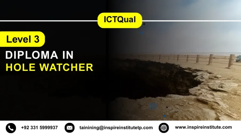 ICTQual Level 3 Diploma in Hole Watcher