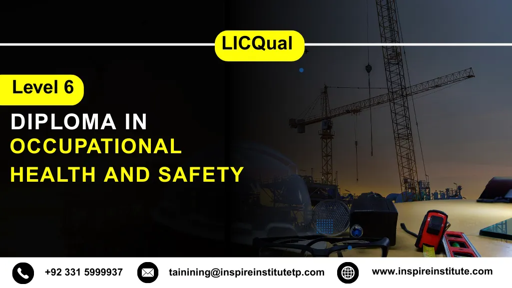 LICQual Level 6 Diploma in Occupational Health and Safety 3 LICQual Level 6 Diploma in Occupational Health and Safety