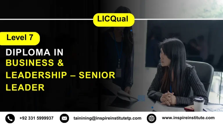 LICQual Level 7 Diploma in Business & Leadership – Senior Leader