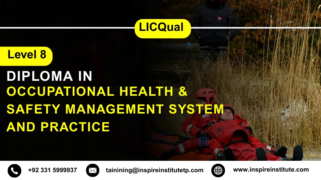 LICQual Level 8 Diploma in Occupational Health & Safety Management System and Practice