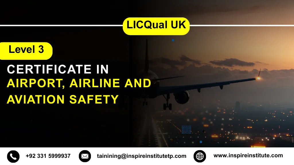 LICQual UK Level 3 Certificate in Airport, Airline and Aviation Safety