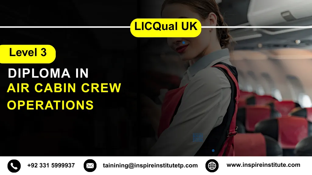 LICQual UK Level 3 Diploma in Air Cabin Crew Operations 8 LICQual UK Level 3 Diploma in Air Cabin Crew Operations