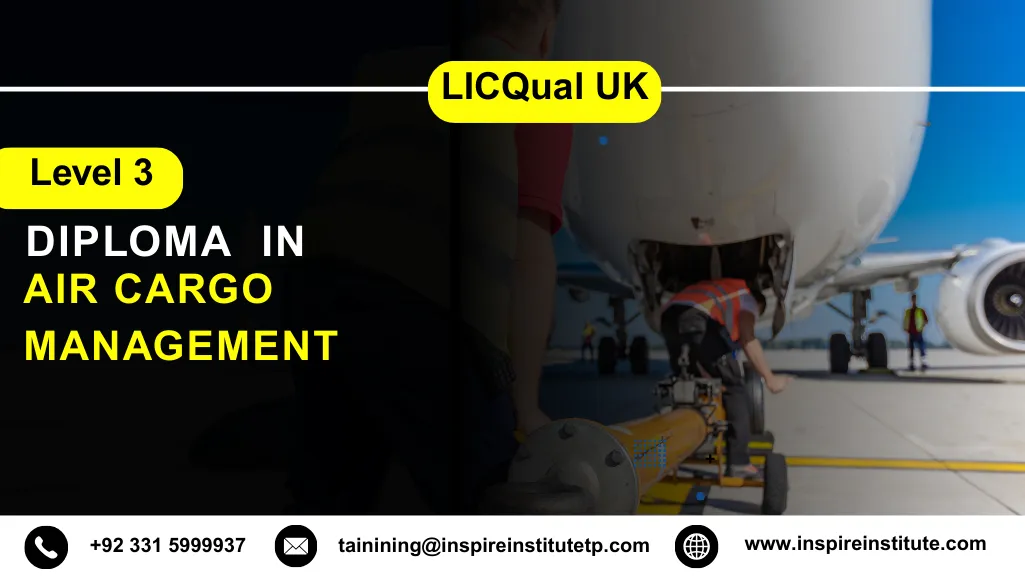 LICQual UK Level 3 Diploma in Air Cargo Management