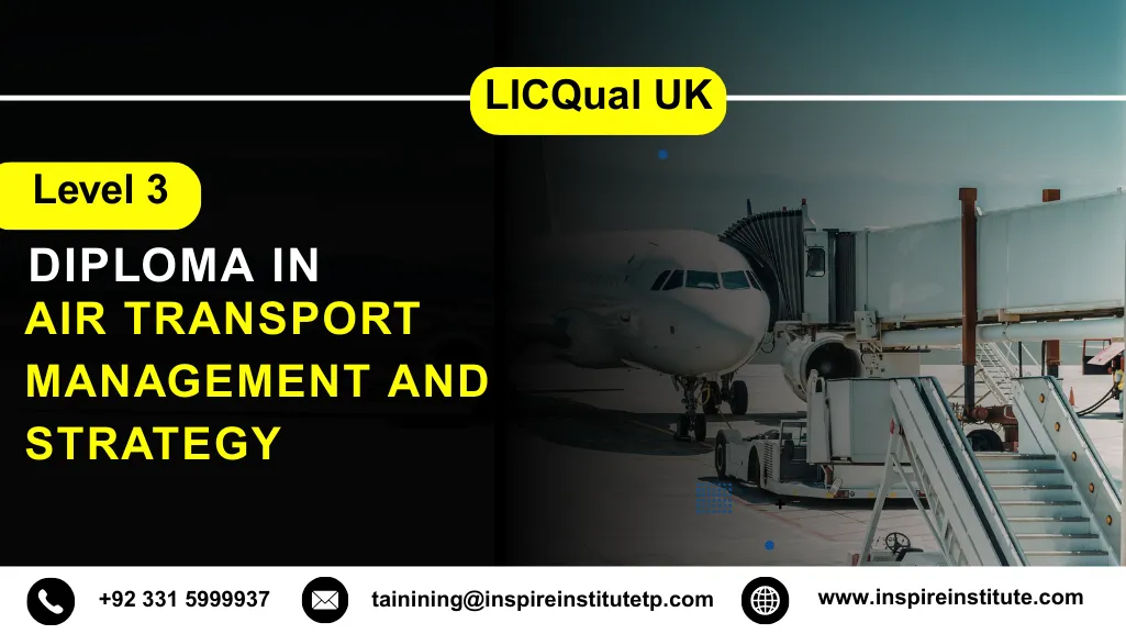 LICQual UK Level 3 Diploma in Air Transport Management and Strategy