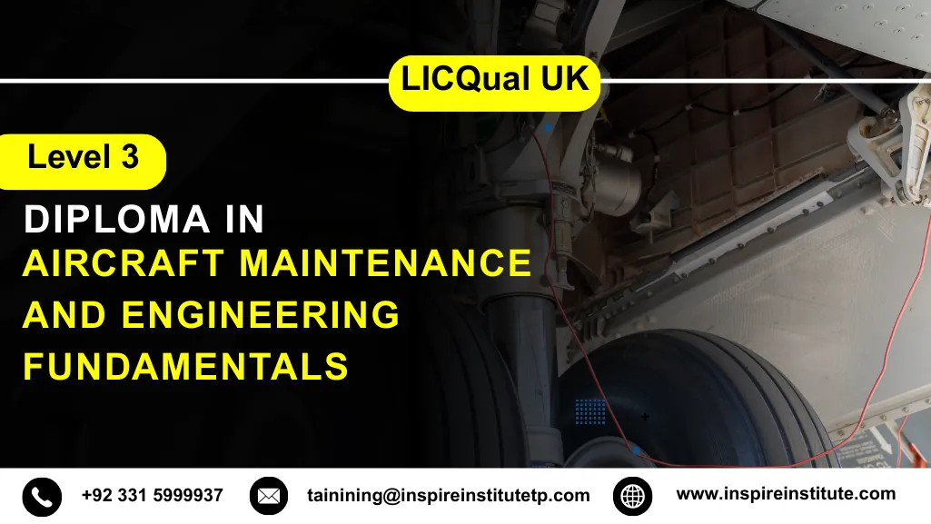 LICQual UK Level 3 Diploma in Aircraft Maintenance and Engineering Fundamentals