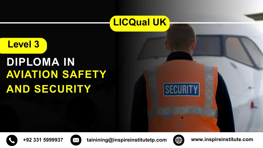 LICQual UK Level 3 Diploma in Aviation Safety and Security