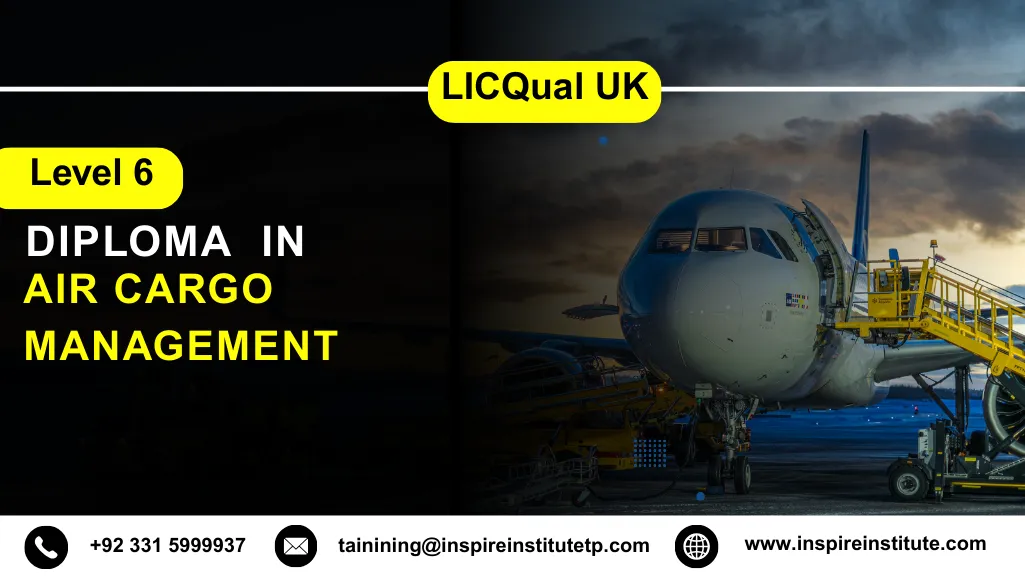 LICQual UK Level 6 Diploma in Air Cargo Management