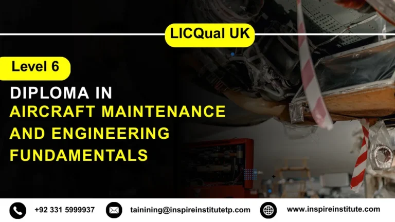 LICQual UK Level 6 Diploma in Aircraft Maintenance and Engineering Fundamentals