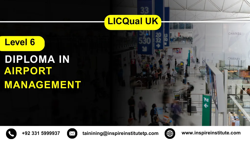 LICQual UK Level 6 Diploma in Airport Management