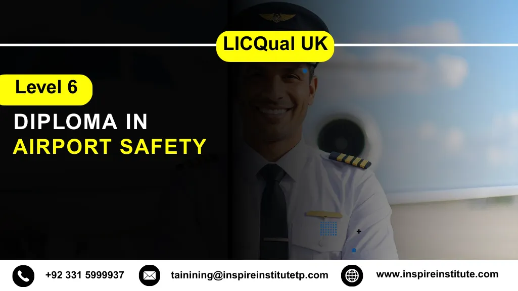 LICQual UK Level 6 Diploma in Airport Safety
