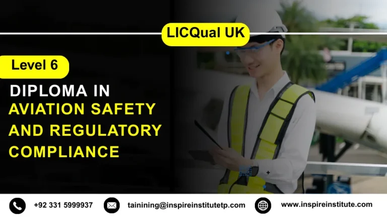 LICQual UK Level 6 Diploma in Aviation Safety and Regulatory Compliance