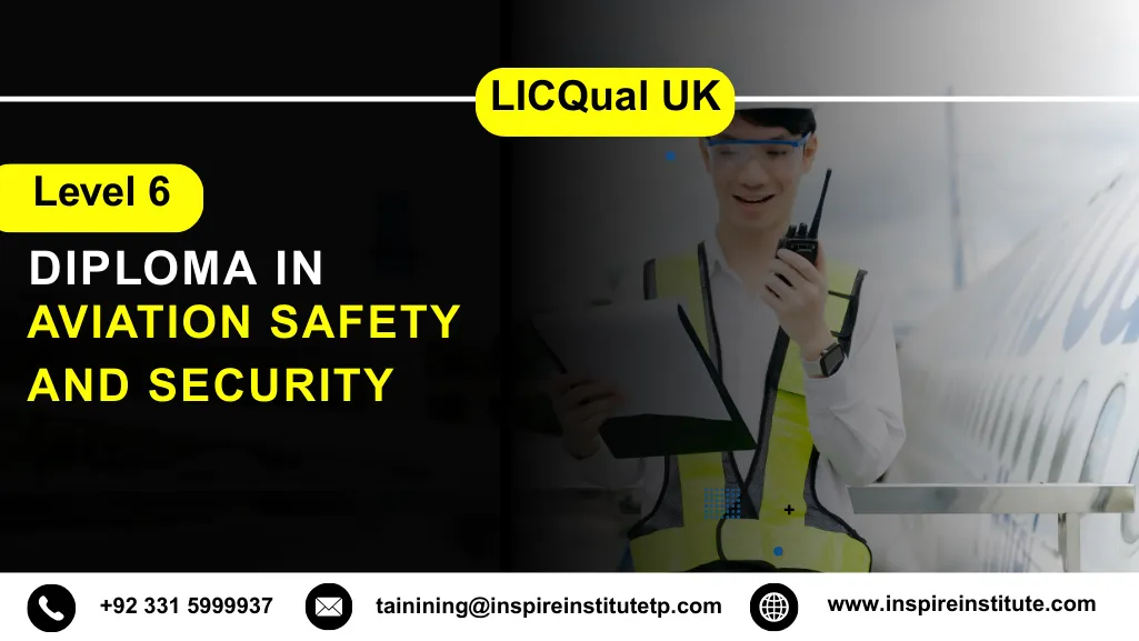 LICQual UK Level 6 Diploma in Aviation Safety and Security