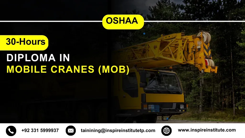 OSHAA 30-Hours Diploma in Mobile Cranes (MOB)