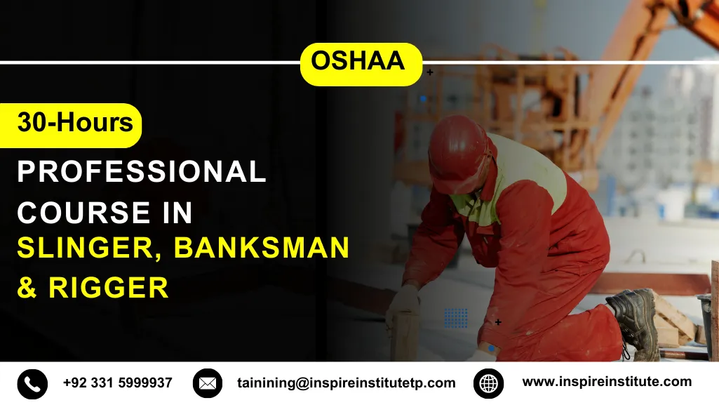 OSHAA Slinger, Banksman & Rigger Professional Course 30 Hours
