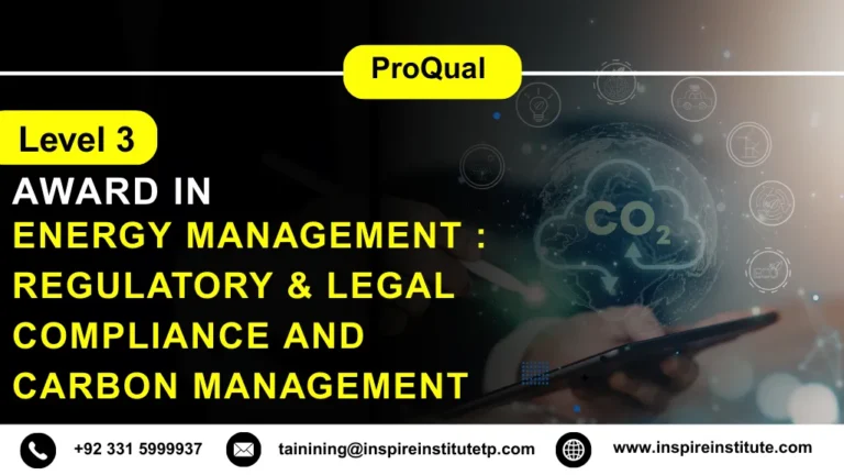 ProQual Level 3 Award in Energy Management : Regulatory & Legal Compliance and Carbon Management