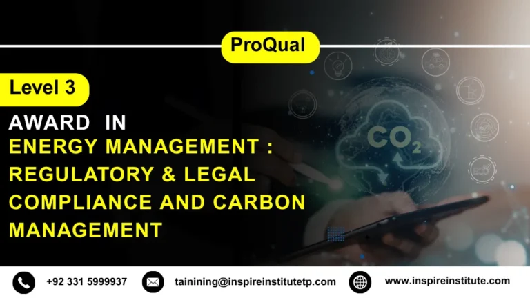 ProQual Level 3 Award in Energy Management : Regulatory & Legal Compliance and Carbon Management