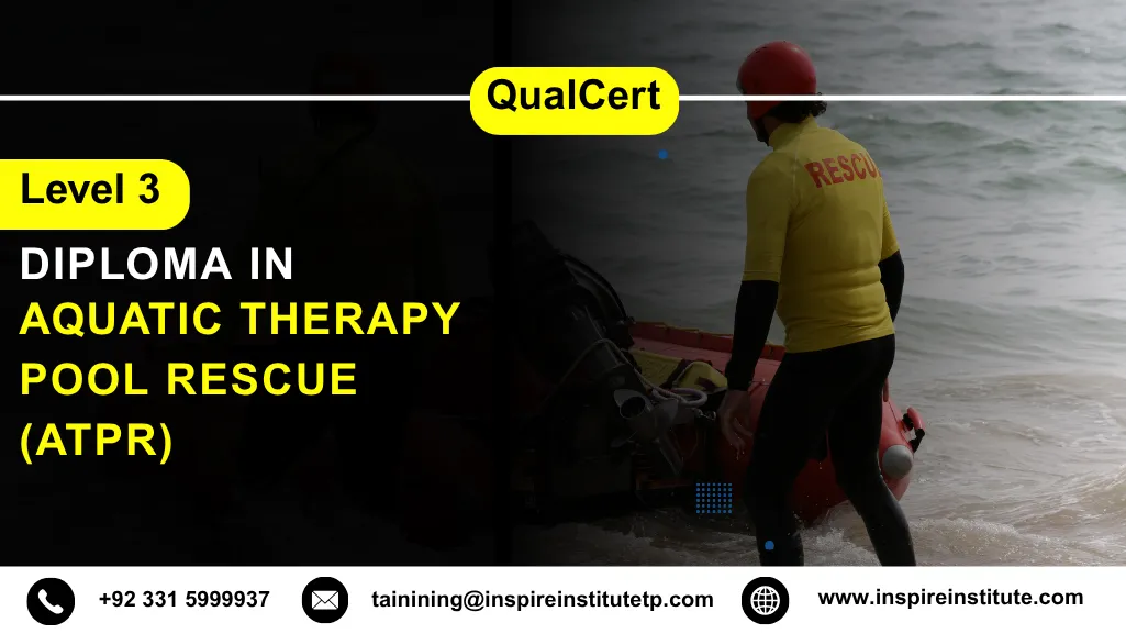 QualCert Level 3 Diploma in Aquatic Therapy Pool Rescue (ATPR)