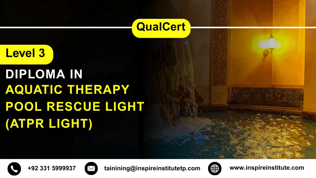 QualCert Level 3 Diploma in Aquatic Therapy Pool Rescue LIGHT (ATPR LIGHT) 4 QualCert Level 3 Diploma in Aquatic Therapy Pool Rescue LIGHT (ATPR LIGHT)