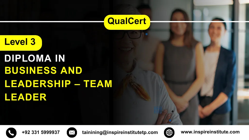 QualCert Level 3 Diploma in Business and Leadership – Team Leader