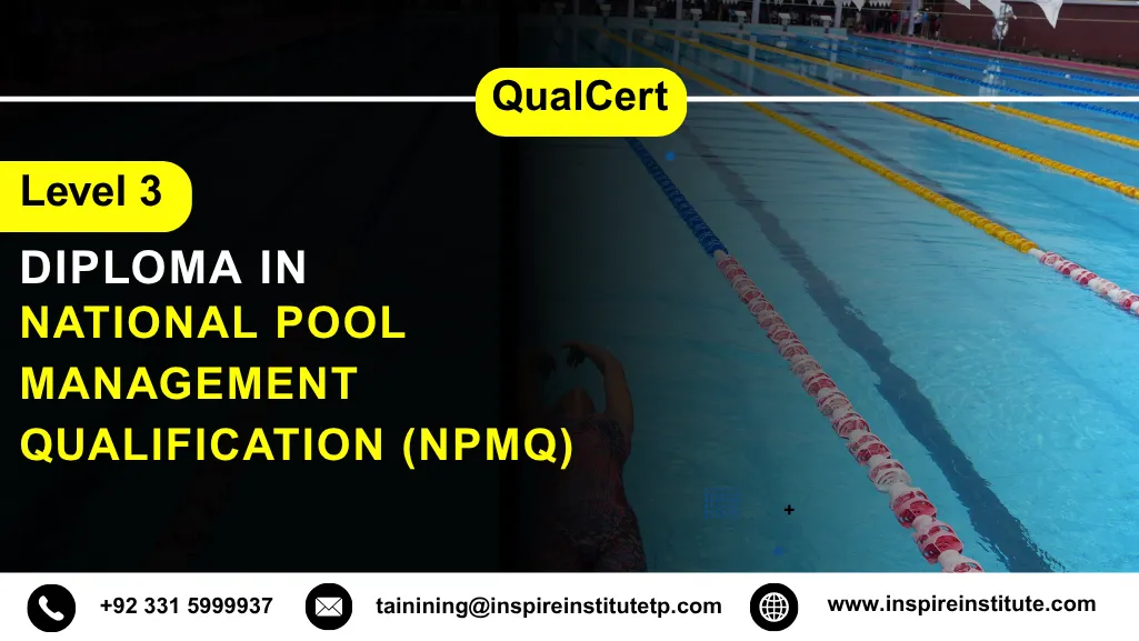 QualCert Level 3 Diploma in National Pool Management Qualification (NPMQ) 2 QualCert Level 3 Diploma in National Pool Management Qualification (NPMQ)