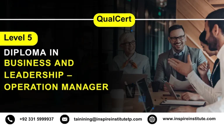 QualCert Level 5 Diploma in Business and Leadership – Operation Manager