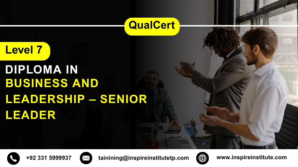 QualCert Level 7 Diploma in Business and Leadership – Senior Leader