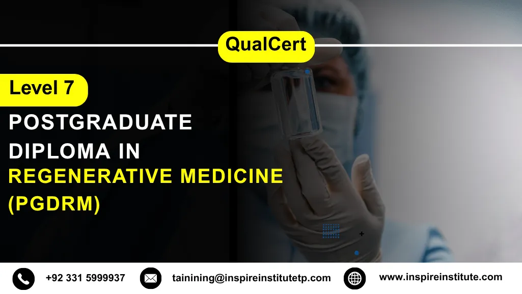 QualCert Level 7 Postgraduate Diploma in Regenerative Medicine (PgDRM)