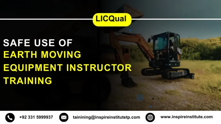 Safe Use of Earth Moving Equipment Instructor Training
