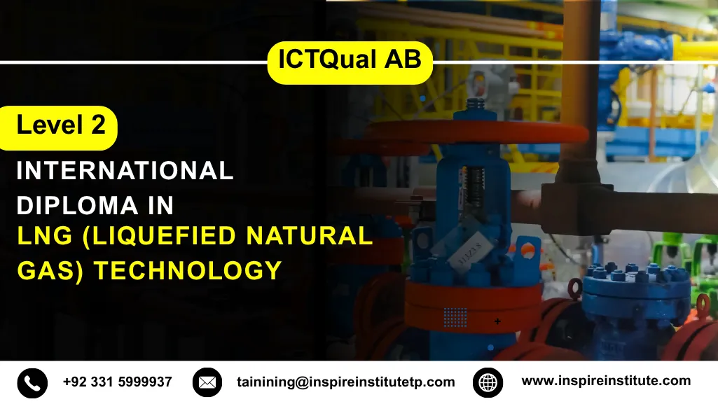 ICTQual AB Level 2 International Diploma in LNG Liquefied Natural Gas Technology 2