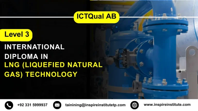 ICTQual AB Level 3 International Diploma in LNG (Liquefied Natural Gas) Technology