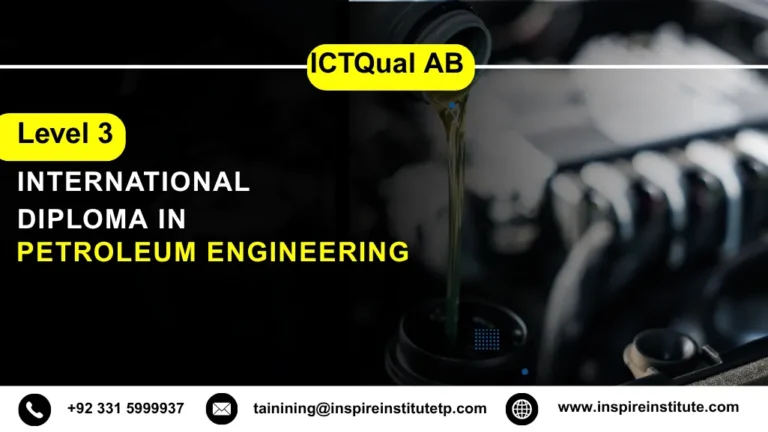 ICTQual AB Level 3 International Diploma in Petroleum Engineering
