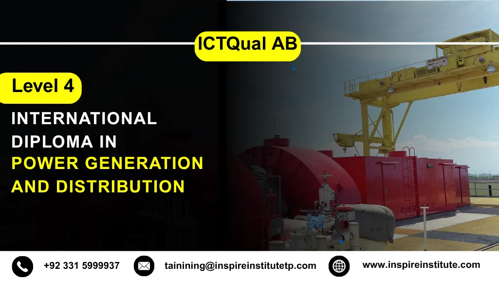 ICTQual AB Level 4 International Diploma in Power Generation and Distribution 3 ICTQual AB Level 4 International Diploma in Power Generation and Distribution