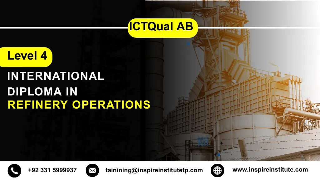 ICTQual AB Level 4 International Diploma in Refinery Operations