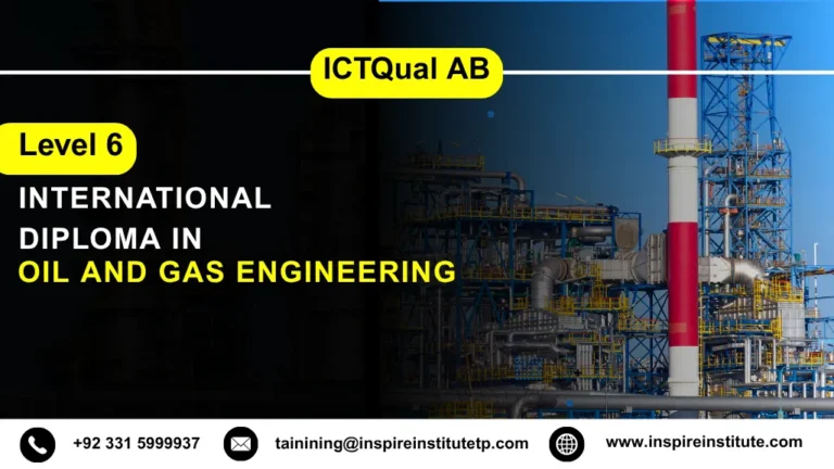 ICTQual AB Level 6 International Diploma in Oil & Gas Engineering
