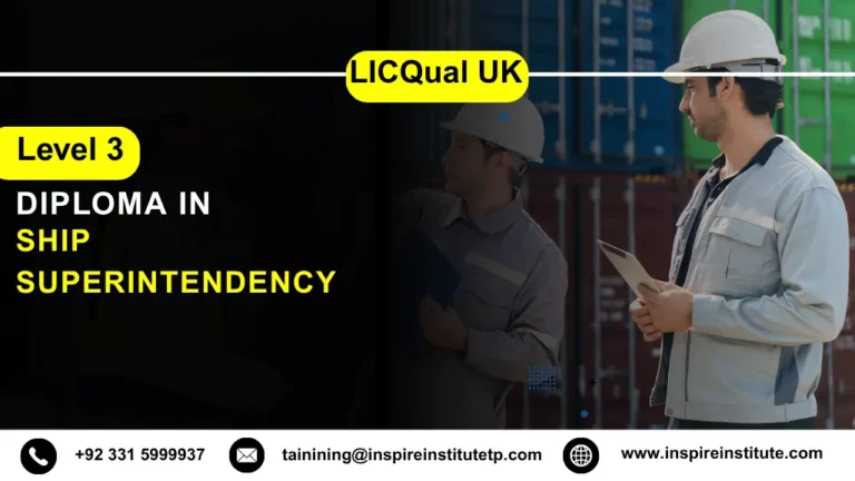 LICQual UK Level 3 Diploma in Ship Superintendency